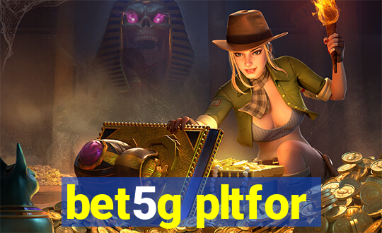 bet5g pltfor